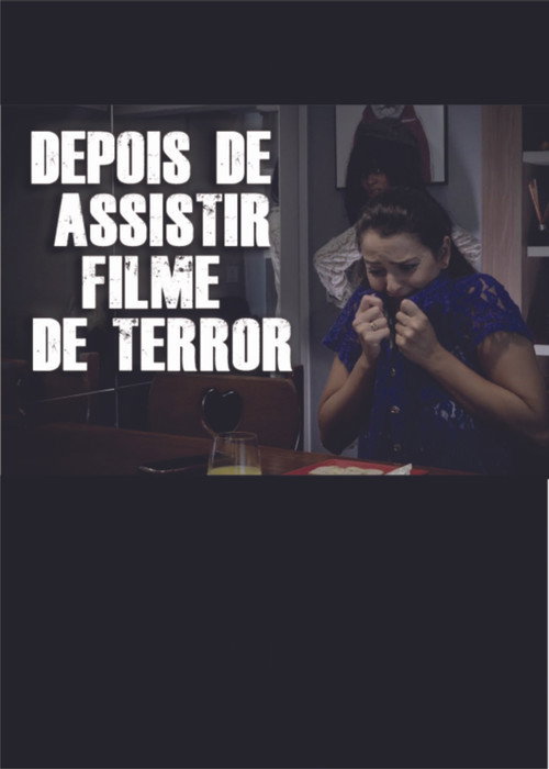 Movie poster for DEPOIS DE ASSISTIR FILME DE TERROR (2019)