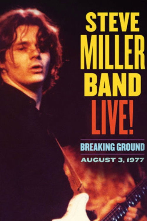 Movie poster for Steve Miller Band Live! Breaking Ground (2021)