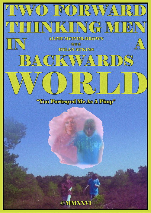 Movie poster for Two Forward Thinking Men In A Backwards World