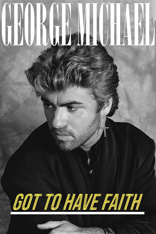 Movie poster for George Michael: Got to Have Faith (2019)