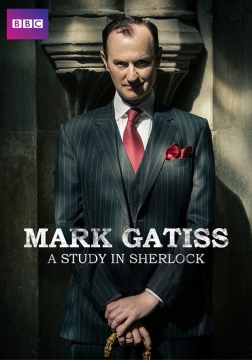Movie poster for Mark Gatiss: A Study in Sherlock (2016)
