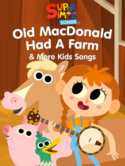 Movie poster for Old MacDonald Had a Farm & More Kids Songs: Super Simple Songs (2019)
