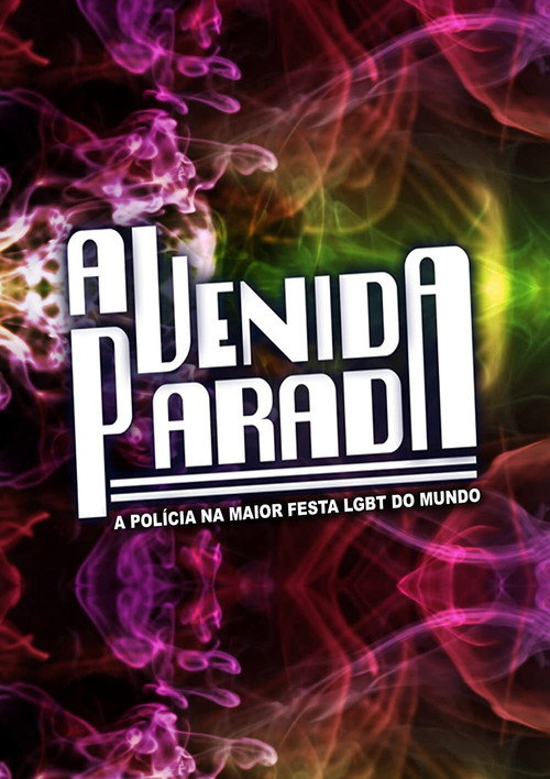 Movie poster for Avenida Parada - A Polícia na Maior Festa Gay do Mundo (2012)