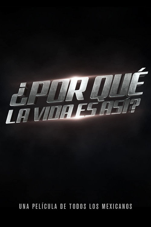 Movie poster for ¿Por qué la vida es así? (2022)