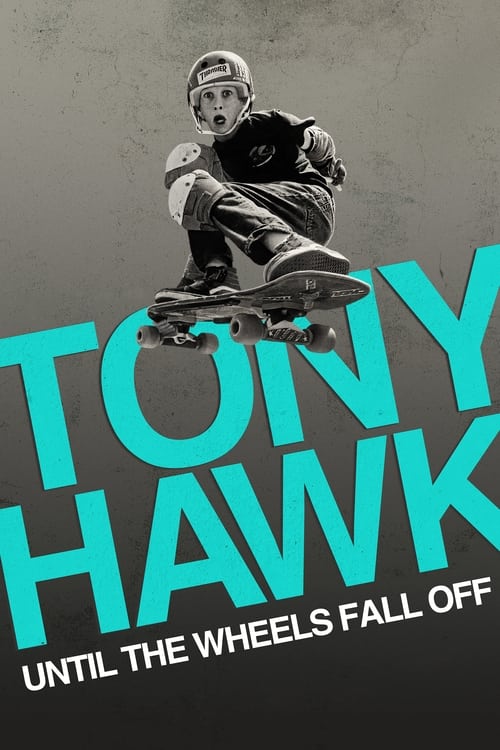 Movie poster for Tony Hawk: Until the Wheels Fall Off (2022)