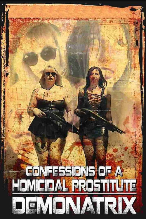 Movie poster for Confessions Of A Homicidal Prostitute: Demonatrix (2018)