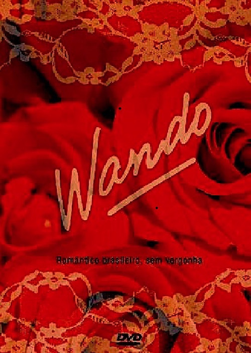 Movie poster for Wando Romantico Brasileiro Sem Vergonha (2005)