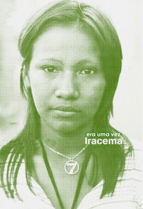 Movie poster for Once Upon a Time There Was Iracema (2005)