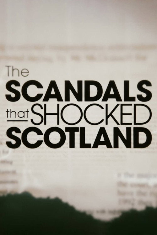 Series poster for The Scandals That Shocked Scotland (2019)