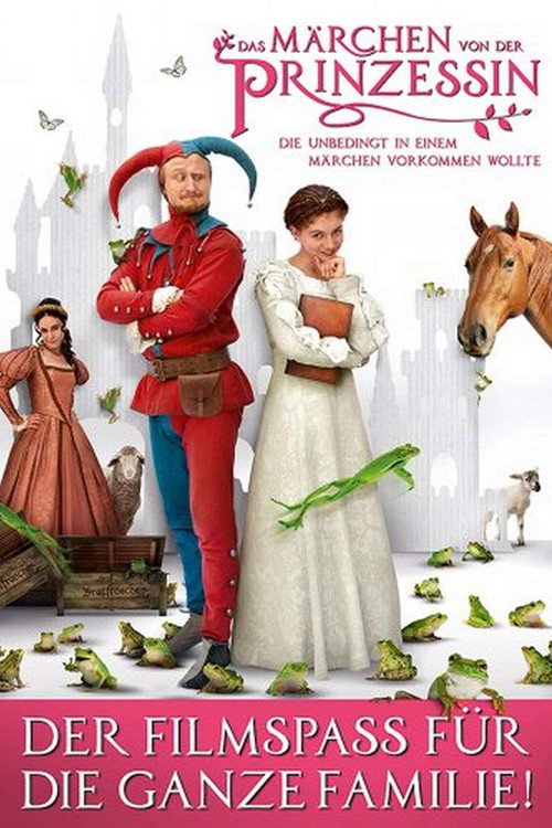 Movie poster for Das Märchen von der Prinzessin, die unbedingt in einem Märchen vorkommen wollte (2013)