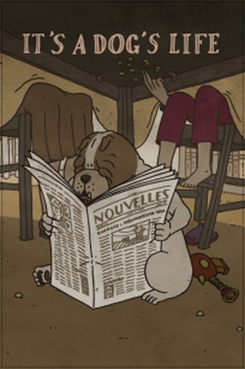 Movie poster for It's a Dog's Life (2013)