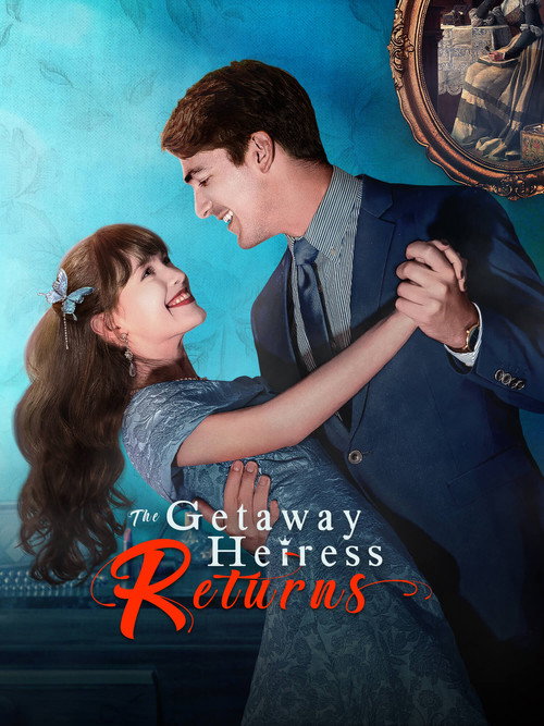 Series poster for The Getaway Heiress Returns