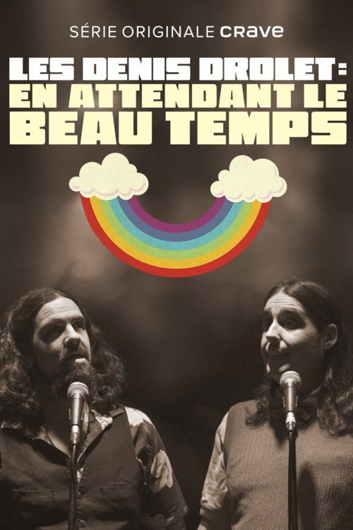 Series poster for Les Denis Drolet - En attendant le beau temps (2020)
