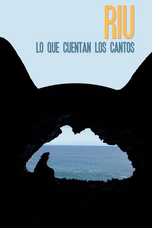 Movie poster for RIU, What the Ancestral Chants Tell (2018)