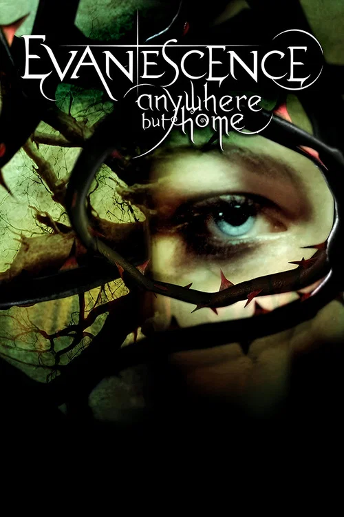 Movie poster for Evanescence: Anywhere But Home (2004)