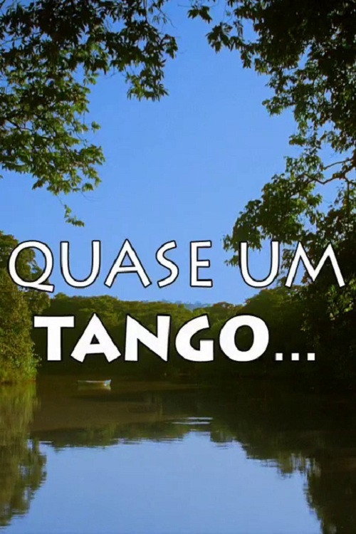Movie poster for Quase Um Tango... (2009)