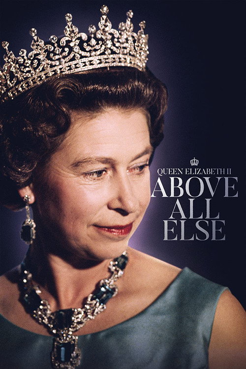 Movie poster for Queen Elizabeth II: Above All Else (2022)