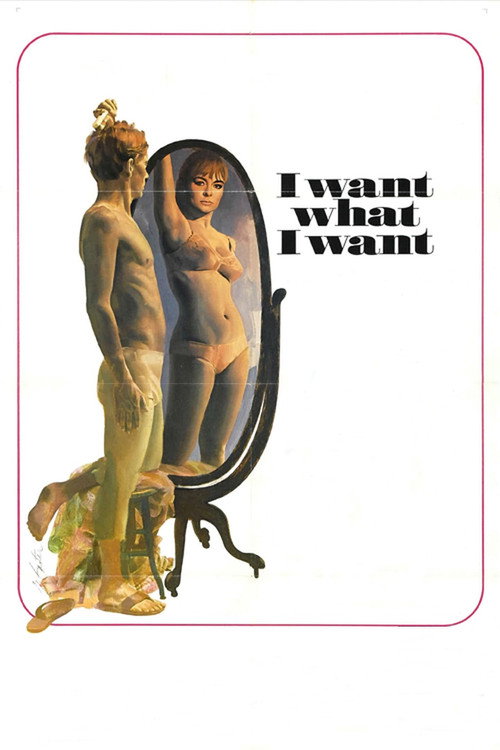 Movie poster for I Want What I Want (1972)