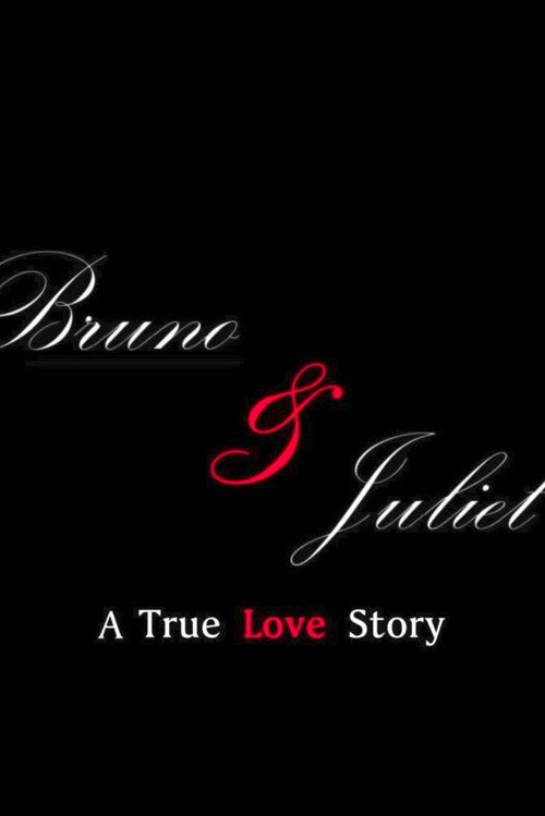 Movie poster for Bruno & Juliet: A True Love Story (2017)