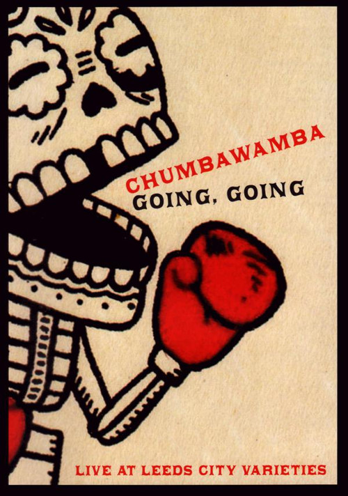 Movie poster for Chumbawamba : Going, Going — Live At Leeds City Varieties (2013)