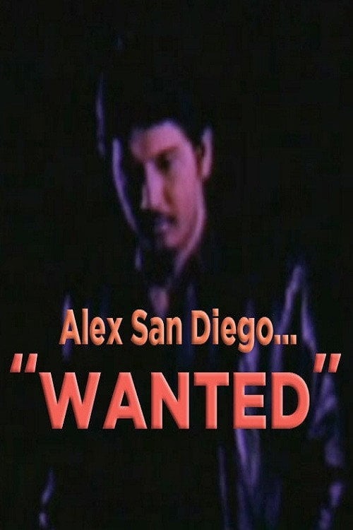 Movie poster for Alex San Diego: Wanted (1983)