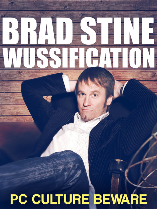 Movie poster for Brad Stine - Wussification (2007)