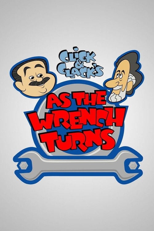 Click and Clack's As the Wrench Turns poster