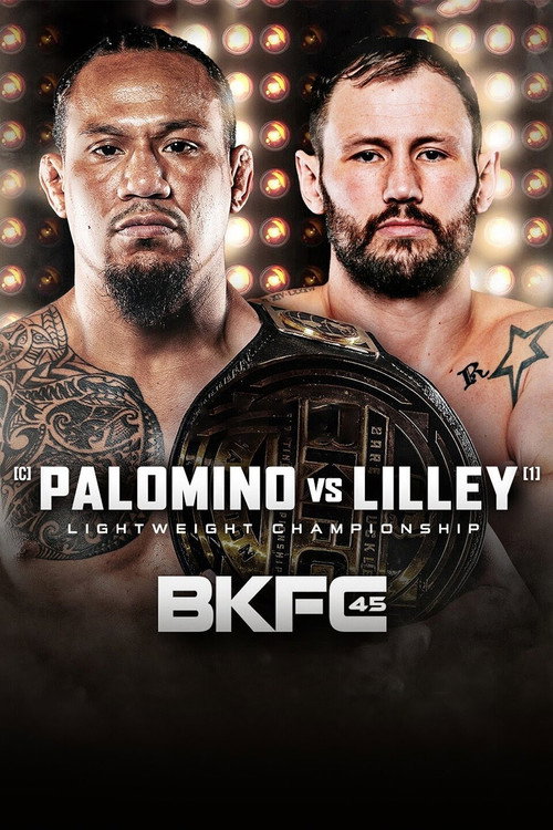 Movie poster for BKFC 45: Palomino vs. Lilley (2023)