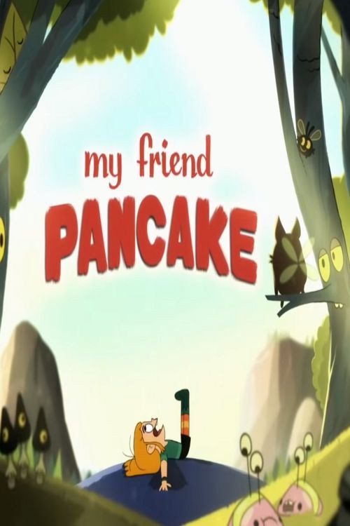 Movie poster for My Friend Pancake (2018)