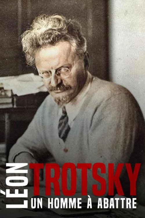 Movie poster for Léon Trotsky - Un homme à abattre (2022)