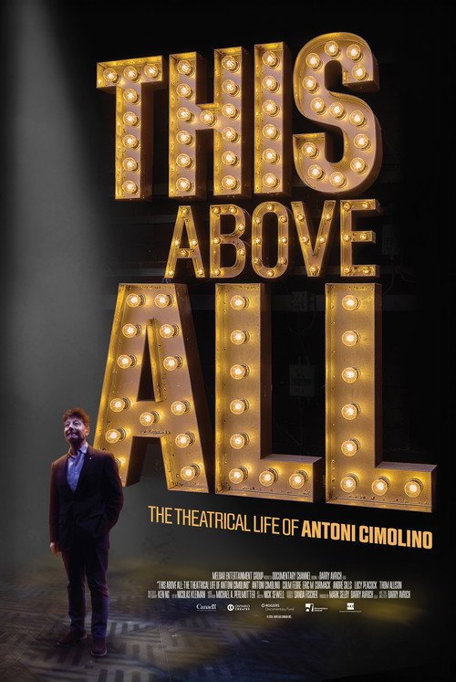 Movie poster for This Above All: The Theatrical Life of Antoni Cimolino (2026)