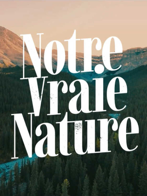 Notre vraie nature poster