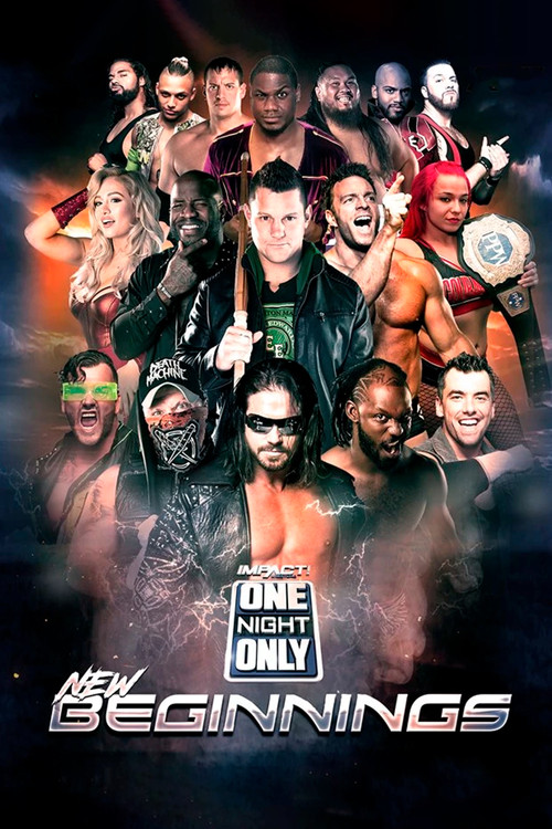 Movie poster for IMPACT Wrestling: One Night Only: New Beginnings 2019 (2019)