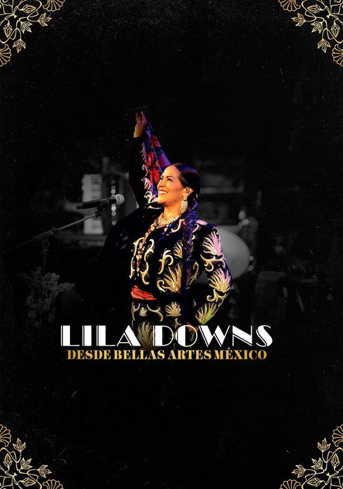 Movie poster for Lila Downs - Desde Bellas Artes México (2022)