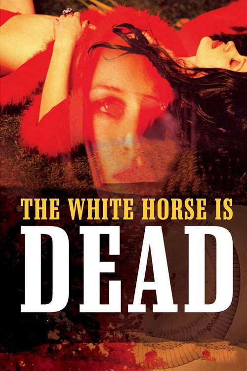 Movie poster for The White Horse Is Dead (2004)