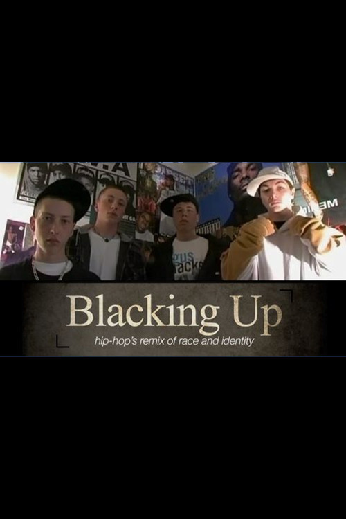 Movie poster for Blacking Up: Hip-Hop's Remix of Race and Identity (2010)