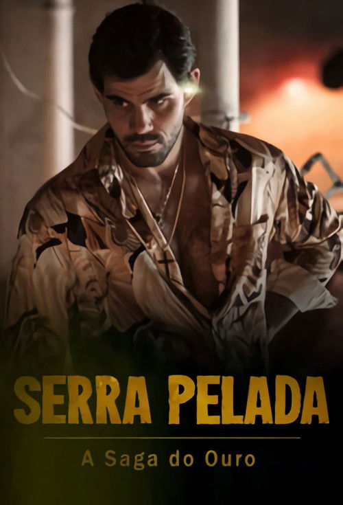Serra Pelada: A Saga do Ouro poster