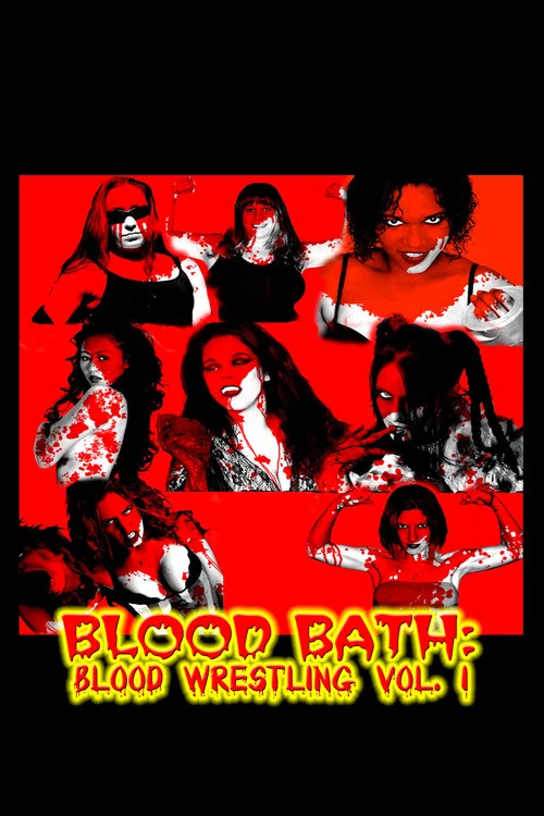 Movie poster for Blood Bath: Blood Wrestling Vol. I (2007)
