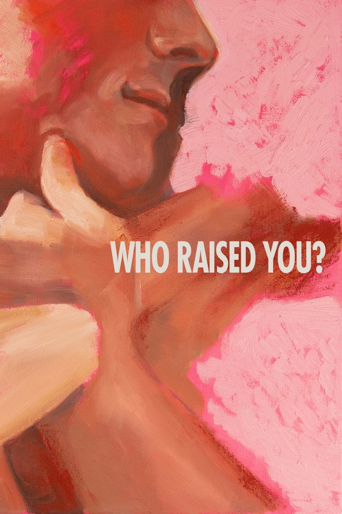 Movie poster for Who Raised You? (2025)