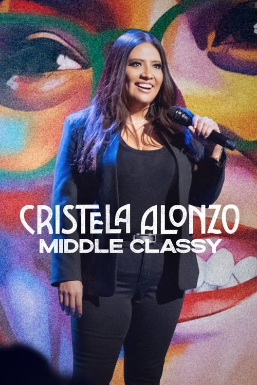 Movie poster for Cristela Alonzo: Middle Classy (2022)