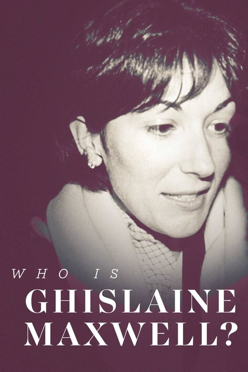 Who is Ghislaine Maxwell? poster