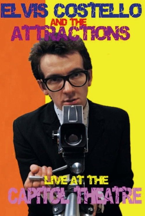 Movie poster for Elvis Costello and The Attractions: Live at The Capitol Theatre (1978)