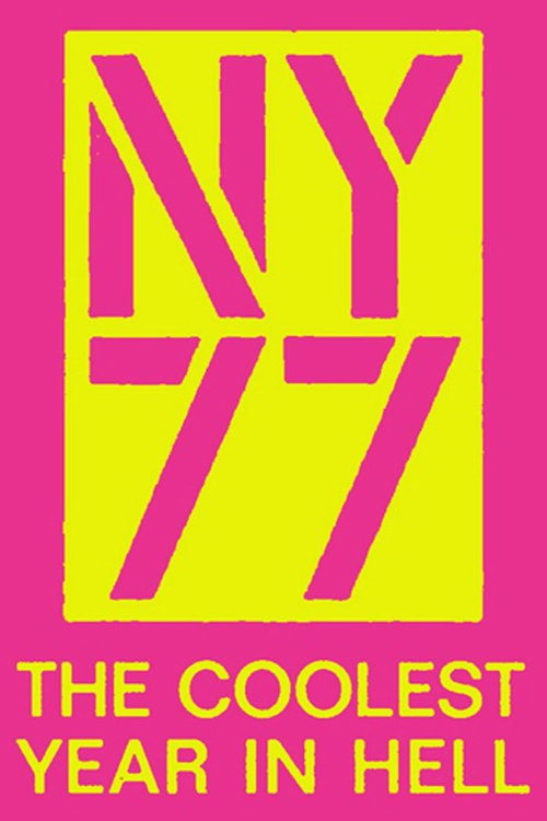 Movie poster for NY77: The Coolest Year in Hell (2007)