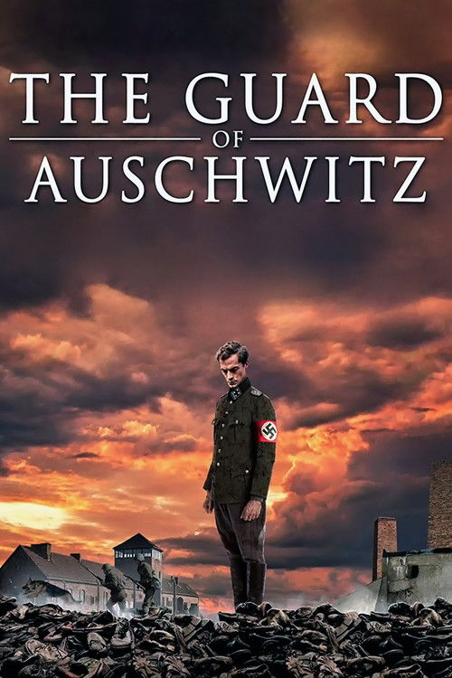 Movie poster for The Guard of Auschwitz (2018)