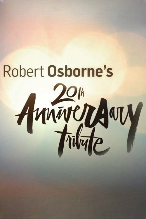 Movie poster for Robert Osborne's 20th Anniversary Tribute (2015)