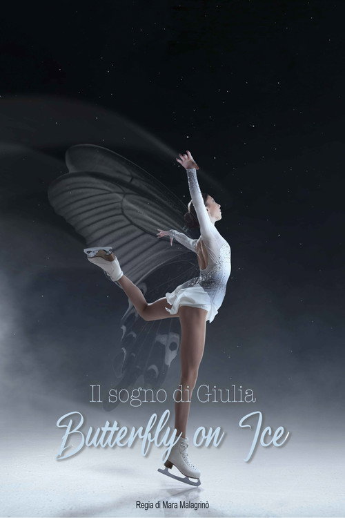 Movie poster for Il Sogno di Giulia: Butterfly on Ice (2024)