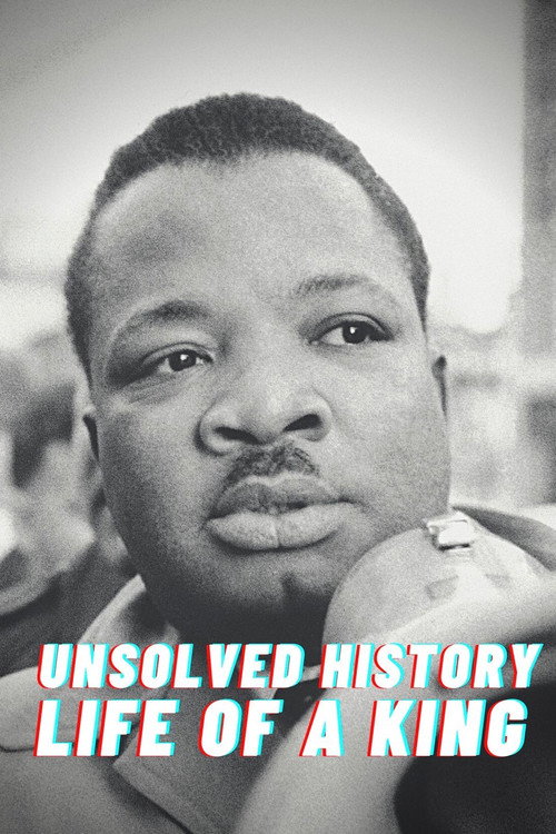 Movie poster for Unsolved History: Life of a King (2018)