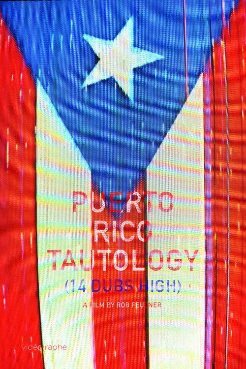 Movie poster for Puerto Rico Tautology (14 dubs high) (2016)