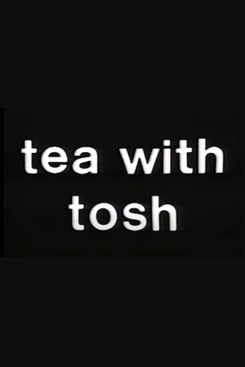 Tea with Tosh poster