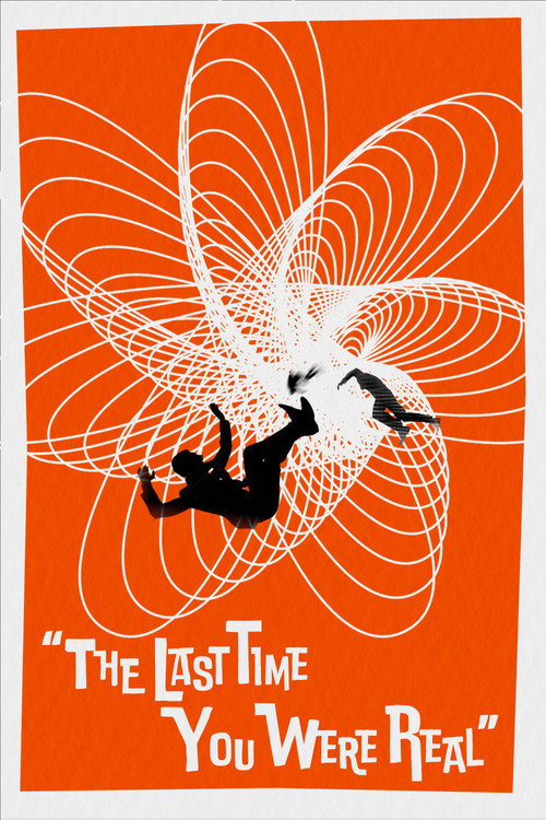 Movie poster for The Last Time You Were Real (2027)